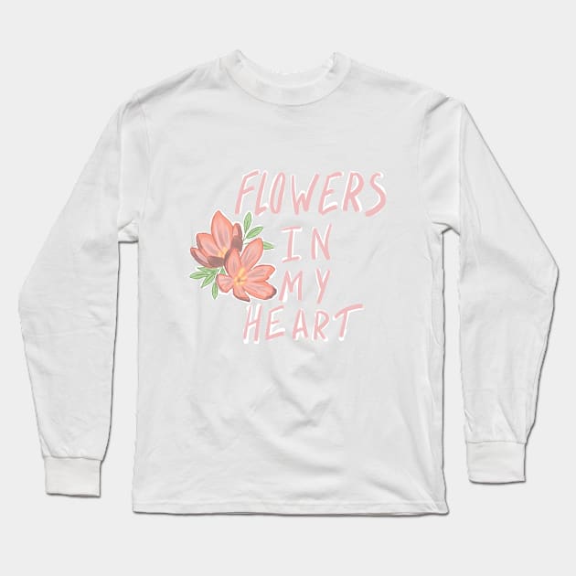 Flowers in my heart Long Sleeve T-Shirt by EvilDeas